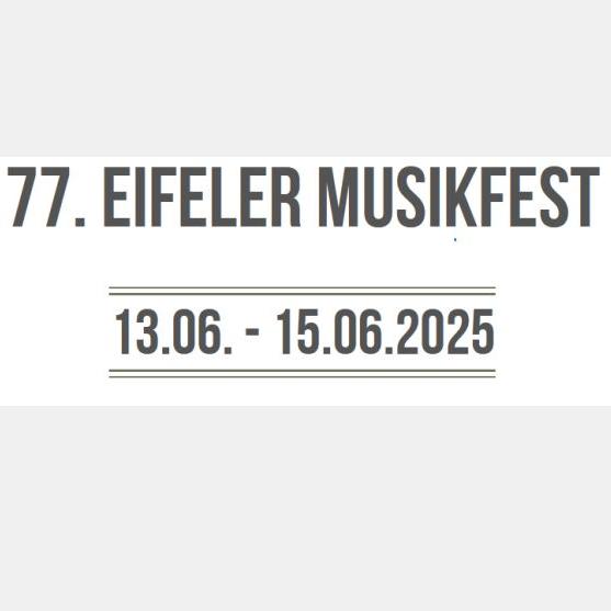 77. Eifeler Musikfest 2025
